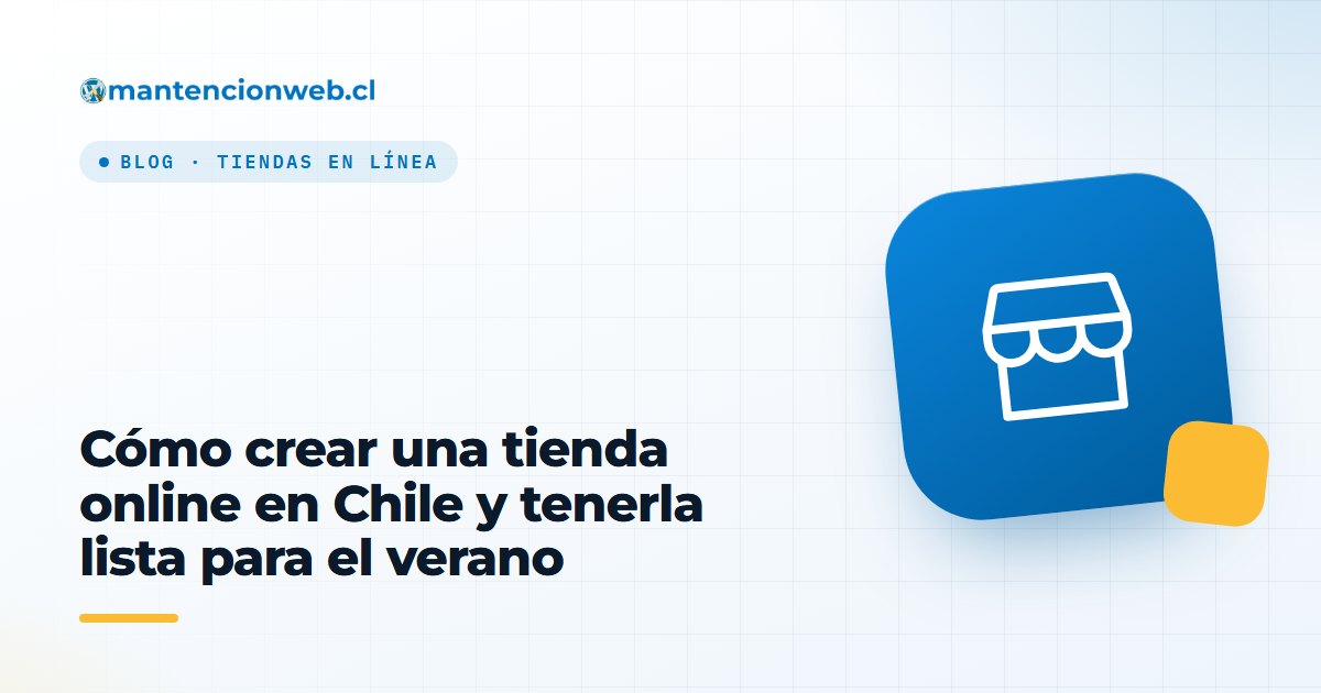 Cómo crear una tienda online en Chile y tenerla lista para el verano