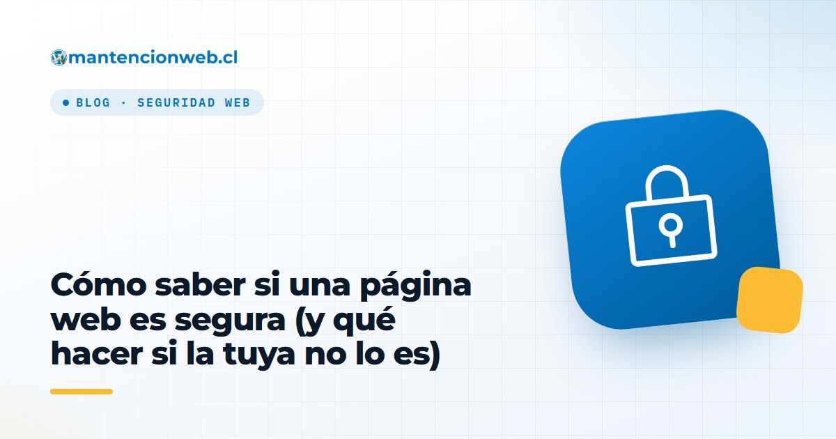 Cómo saber si una página web es segura (y qué hacer si la tuya no lo es)