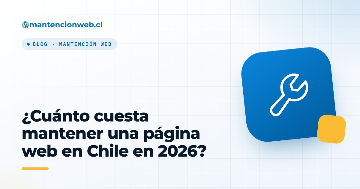 ¿Cuánto cuesta mantener una página web en Chile en 2026?