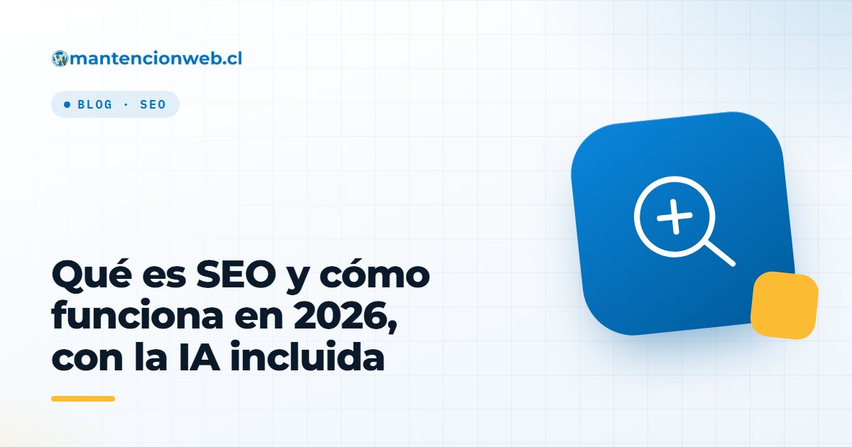 Qué es SEO y cómo funciona en 2026, con la IA incluida