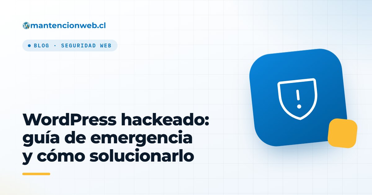 WordPress hackeado: Guía de emergencia y cómo solucionarlo